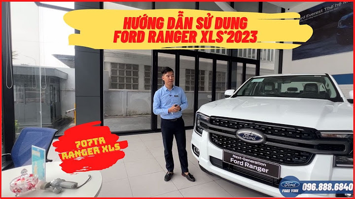 Ford ranger 2023 xls hướng dẫn sử dụng