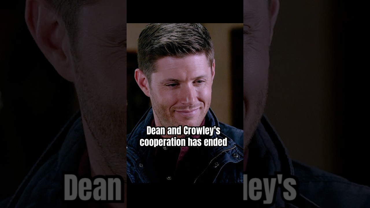 Dean and Crowley's cooperation has ended