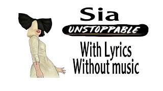 Sia - Unstoppable (with lyrics) - without music بدون موسيقي