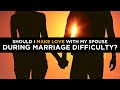 Should I Make Love With My Spouse During Marriage Difficulty?
