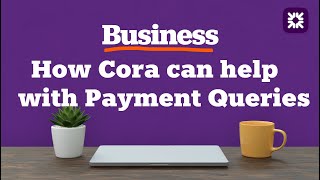 Business: How Cora can help with payment queries  | Royal Bank of Scotland