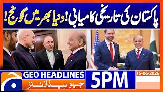 Pakistan's Big Success - US-IRAN Talks | 5PM Headlines Geo News (15th June 2026)