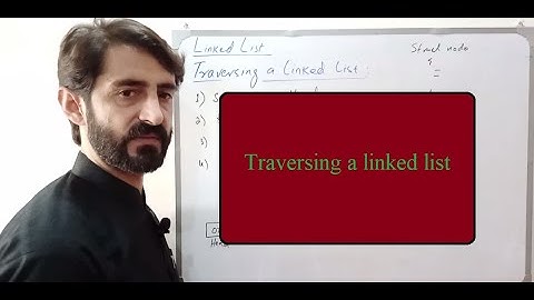Traversing a linked list || Traverse a singly linked list || Linked list traversing algorithm