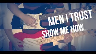 Men I Trust - Show Me How Guitar and Bass Cover (garage session)