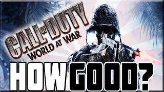 HOW GOOD WAS CALL OF DUTY WORLD AT WAR!?