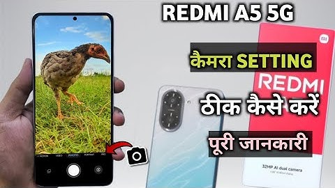 Redmi a5 5g ki camera setting thik kaise kare||Redmi A5 camera setting 