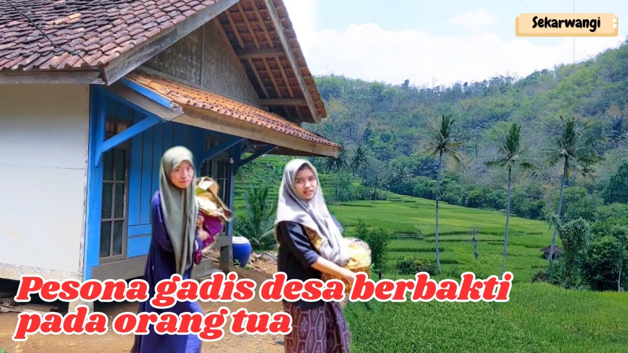 Gadis desa senang membantu orang tua, kampung pinggiran sungai Cimanuk Sekarwangi Malangbong Garut