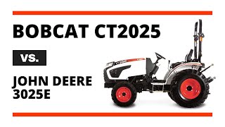 Bobcat CT2025 vs. John Deere 3025E Compact Tractor Comparison - Bobcat of the Rockies