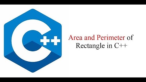 C++ Program to calculate Area and Perimeter of Rectangle