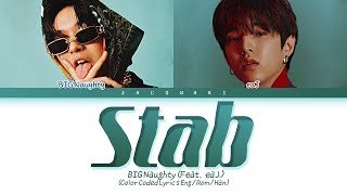 BIG Naughty (Feat. eaJ) STAB Lyrics (Color Coded Lyrics)