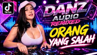 Download lagu Orang Yang Salah || Full Bass Danz Audio Remixed