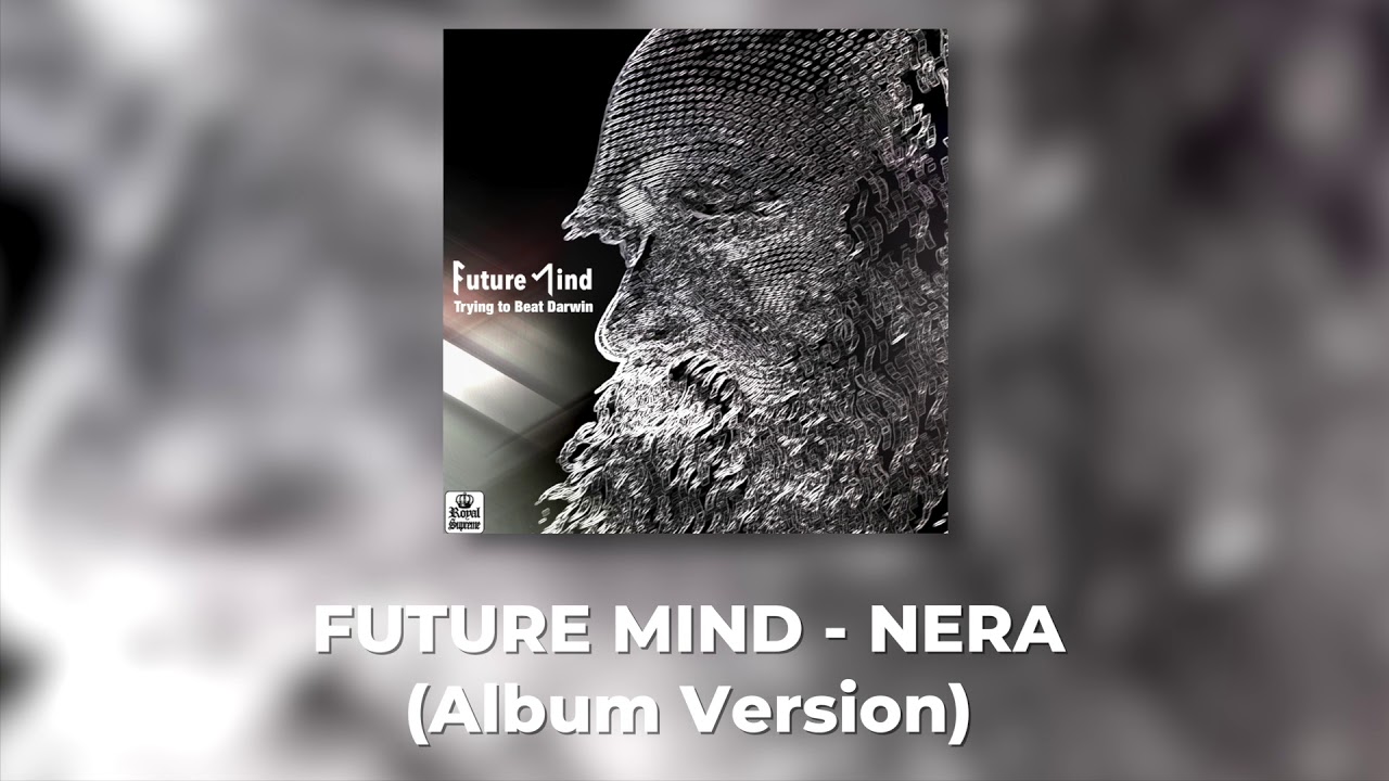 Watch Future Mind - Nera (Album Version) on YouTube Watch Future Mind - Nera (Album Version) on YouTube