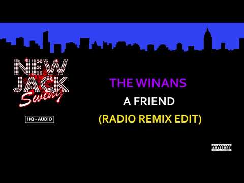 The Winans — THE WINANS - A FRIEND  ( RADIO REMIX EDIT )