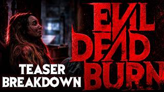 Evil Dead Burn: Teaser Breakdown + Hidden details!