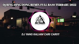 Dj RING DING DONG REMIX FULL BASS TERBARU 2022