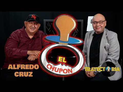 ALFREDO CRUZ "EL CHUPÓN", LOCUTOR Y CANTANTE, ES EL INVITADO A NUESTRO PODCAST TRAYECTORIA