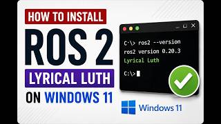 Install ROS 2 Lyrical Luth on Windows 11 | Beginner Guide