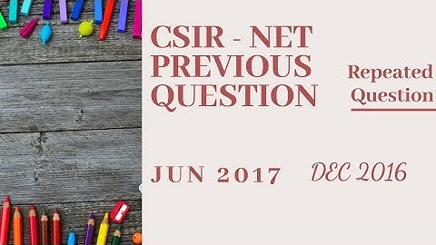 CSIR NET PREVIOUS QUESTION|Repeated Question