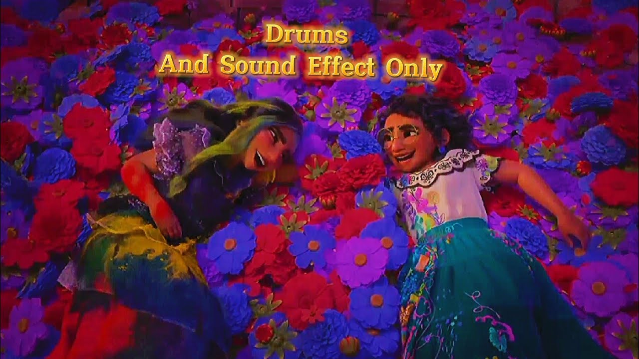Disney Encanto What Else can i do Drums and Sound Effects only YouTube