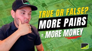 How Many Currency Pairs Should You Trade (The Reality)