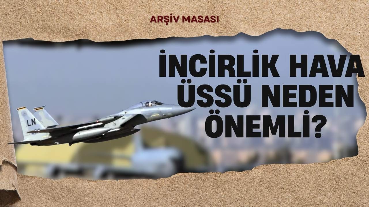 İNCİRLİK ALMAN MİLLETVEKİLLERİ KRİZİ | İNCİRLİK HAVA ÜSSÜ NEDEN ÖNEMLİ? - ARŞİV