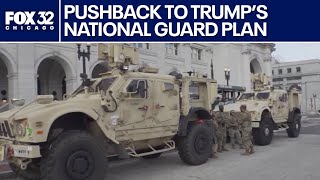 Trump threat to send National Guard to Chicago gets pushback: 'A terrible idea'