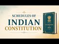 SCHEDULES OF THE INDIAN CONSTITUTION