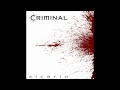 Criminal - 09. Touch Of Filth