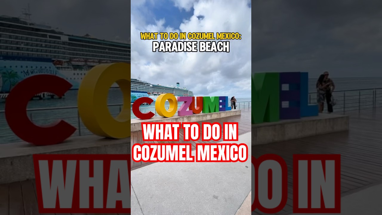WHAT TO DO IN COZUMEL: Paradise Beach #cruise #cruiseship #cozumel #excursions #paradisebeachcozumel