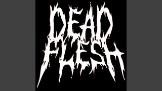 Download Lagu Dead Flesh MP3