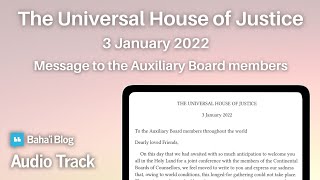 Universal House of Justice Message to the Auxiliary Board members throughout the world - 3 JAN, 2022