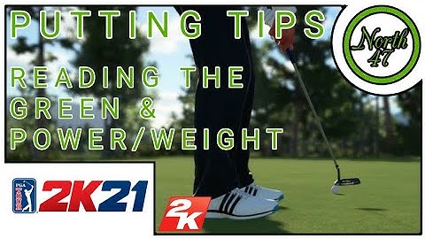 PGA TOUR 2K21 | Putting Tips | Reading The Green & Power/Weight