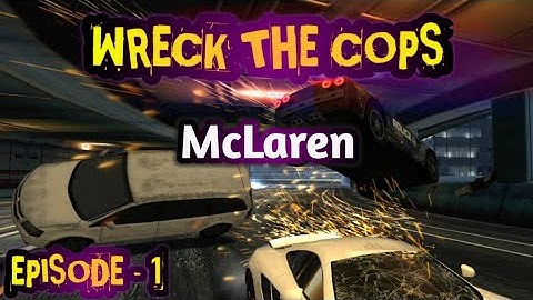 Wreck the cops with McLaren [Episode 1] | NFSMW Android gameplay