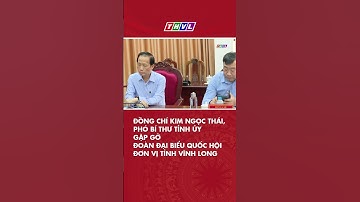 Đồng chí Kim Ngọc Thái, Phó Bí thư Tỉnh ủy gặp gỡ Đoàn đại biểu Quốc hội đơn vị tỉnh Vĩnh Long