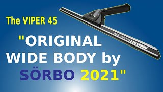 SÖRBO Wide-Body | The VIPER 45 New Release 2021