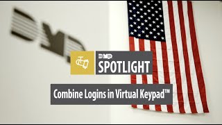 DMP Spotlight - Combine Logins in Virtual Keypad