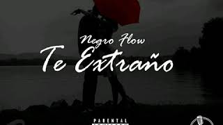 Te extraño audio, oficial. ❌El negro flow 💔😞🙇Produt_wend lee🎶