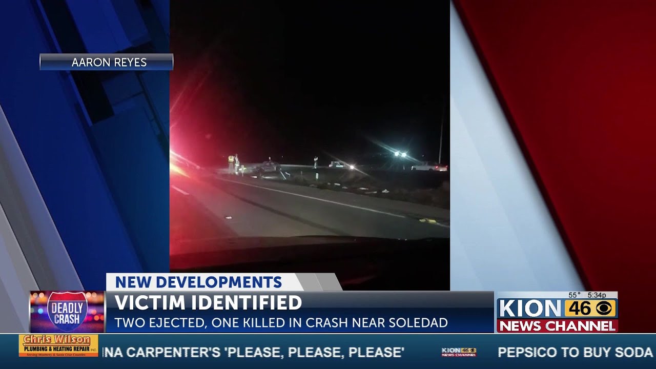 Salinas man killed in multi-vehicle crash near Soledad identified - YouTube