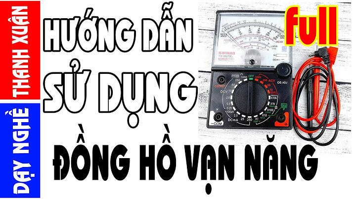 Hướng dẫn sử dụng đồng hồ vạn năng kim pdf năm 2024