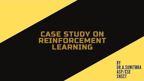 Case Study on Reinforcement Learning | Course Video Lecture | SNS Institutions
