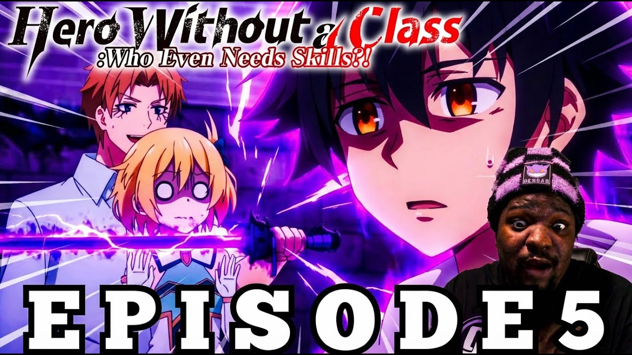 Hero Without a Class Who Even Needs Skills?! Episode 5