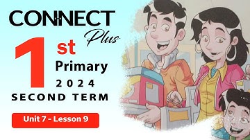 Connect plus Grade 1 | Unit 7 | lesson 9 | كتاب المعاصر