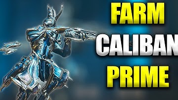 How To Farm Caliban Prime & Weapons Fast! Warframe Hunters