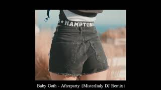Afterparty - Baby Goth {MisterItaly DJ Remix}