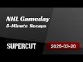 NHL: Gameday – 2026-03-20 – 5-Minute Recaps Supercut