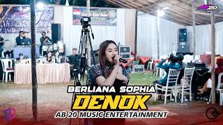 DENOK - BERLIANA SOPHIA | AB 20 MUSIC ENTERTAINMENT