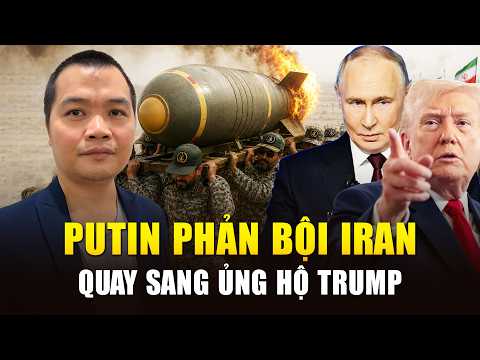 Nga-Trung Phản Bội Iran, Putin Đồng Ý Trump Tước Quyền Sở Hữu Vũ Khí Hạt Nhân Của Tehran thumbnail