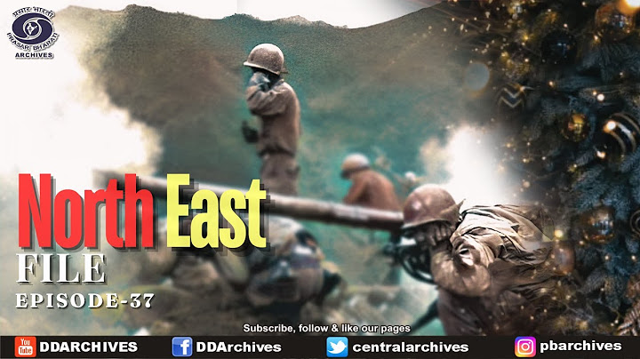 Battle of Walong, Elections & Christmas | North East File | Episode 37