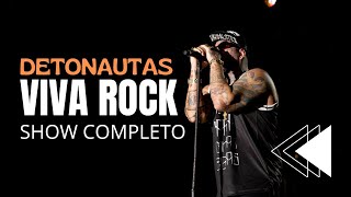 Detonautas Rock Club - VIVA ROCK (Show Completo)