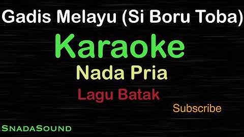 GADIS MELAYU ( SI BORU TOBA ) -Lagu Batak |KARAOKE NADA PRIA​⁠ -Male-Cowok-Laki-laki@ucokku